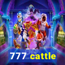 777 cattle